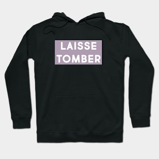 Laisse tomber (lilac & white) Hoodie